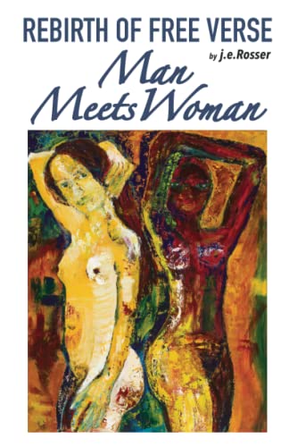 free verse - Rebirth of Free Verse: Man Meets Woman