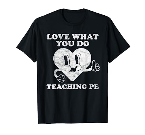 Retro Vintage PE Teacher or Teaching PE Gym Teacher T-Shirt