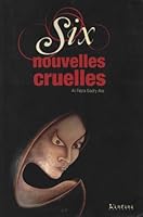 Six nouvelles cruelles 291725601X Book Cover