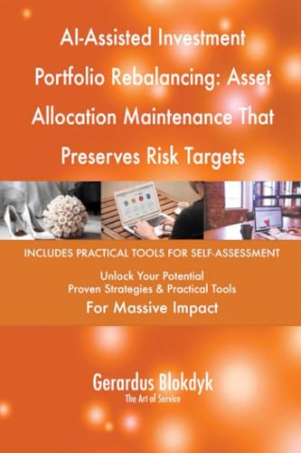 AI-Assisted Investment Portfolio Rebalancing: Asset Allocation Maintenance That Preserves Risk Targets