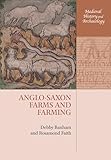 Anglo-Saxon Farms and Farming (Medieval History and Archaeology)