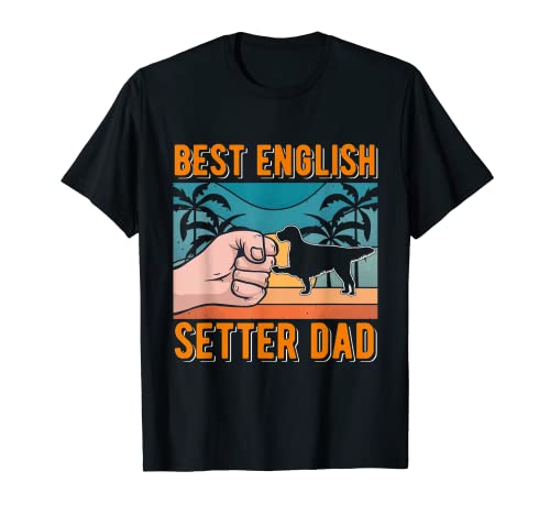 Hombre Best English Setter Dad Setter inglés Camiseta