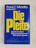 paul c martin der kapitalismus ein system das funktioniert pdf  Die Pleite: Staatsschulden, Währungskrise und Betrug am Sparer