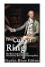 The Culper Ring: The History and Legacy of the Revolutionary War's Most Famous Spy Ring