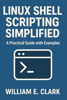 Paperback Linux Shell Scripting Simplified: A Practical Guide with Examples Book