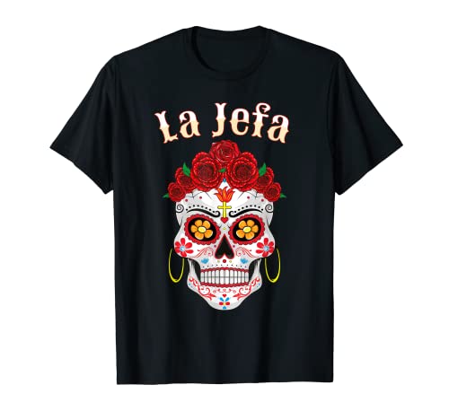 La Jefa Shirt The Boss Dia de los Muertos Sugar Skull Women Camiseta