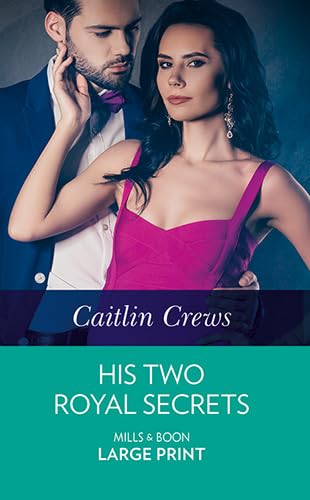 His Two Royal Secrets [Large Print] 0263082946 Book Cover