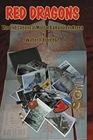 RED DRAGONS: THE 2ND CHEMICAL MORTAR BATTALION IN KOREA B0D8FV94C7 Book Cover
