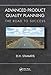 Advanced Product Quality Planning (Practical Quality of the Future)
