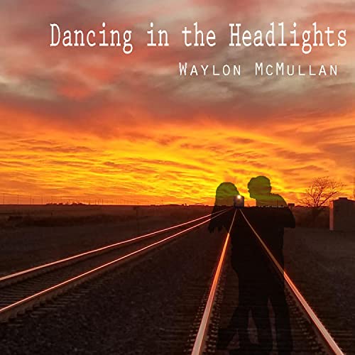 Amazon Music Waylon WalkerのDancing in the Headlights Amazon.co.jp