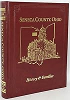 SENECA COUNTY, OHIO. HISTORY & FAMILIES B002DGX7MW Book Cover