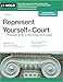 Represent Yourself in Court: Prepare & Try a Winning Civil Case
