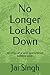 No Longer Locked Down: Musings of a semi quarantined outdoor lover