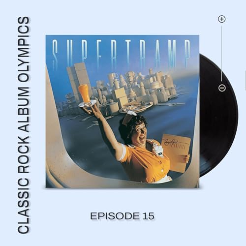 Breakfast In America by Supertramp...Episode #15