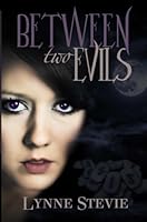 Between Two Evils 0578149354 Book Cover