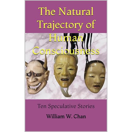 The Natural Trajectory of Human Consciousness by William W. Chan episode artwork