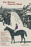 Our Honest Charlie Wood 1916130100 Book Cover