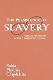 The Persistence of Slavery: An Economic History of Child Trafficking in Nigeria (Childhoods:...