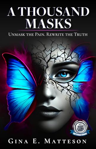 A Thousand Masks: Unmask the pain. Rewrite the truth.