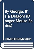 By George, It's a Dragon 0316147087 Book Cover