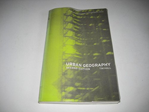 Urban Geography 2nd ED (Routledge Contemporary Human Geography)