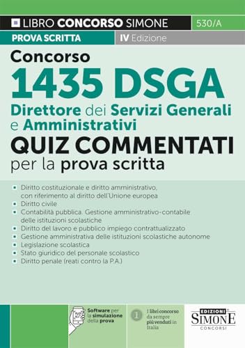 Concorso 1435 DSGA Direttore dei servizi generali e amministrativi. Quiz commentati per la prova scritta. Con software per la simulazione della prova