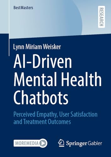AI-Driven Mental Health Chatbots: Perceived Empathy, User Satisfaction and Treatment Outcomes (BestMasters)