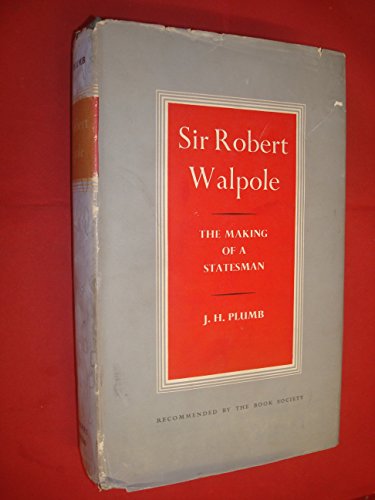 Sir Robert Walpole: The Making of a Statesman B0017GL51Y Book Cover