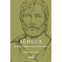 Sobre a brevidade da vida &ndash; Edi&ccedil;&atilde;o Bil&iacute;ngue
