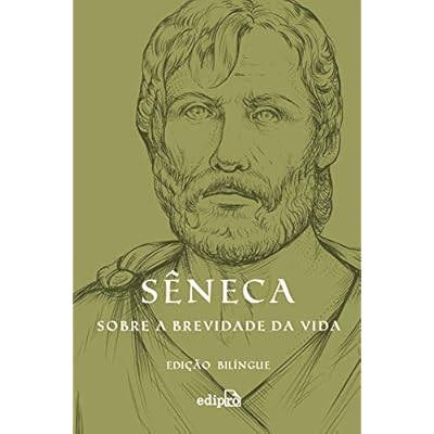 Sobre a brevidade da vida &ndash; Edi&ccedil;&atilde;o Bil&iacute;ngue