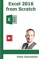 Excel 2016 from Scratch, Black and White: Excel Course with Demos and Exercises 153340822X Book Cover