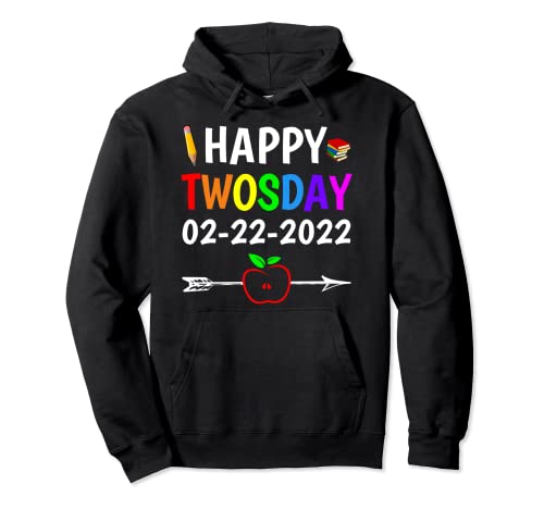 Tuesday February 22nd 2022 - 2-22-22 Happy Twosday 2022 Sudadera con Capucha