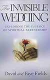 THE INVISIBLE WEDDING: Exploring the Essence of Spiritual Partnership