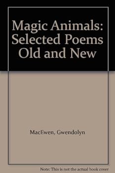 Paperback Magic Animals: Selected Poems Old and New Book