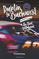 Gumball 3000 the Third Instalment : Dublin to Bucharest 1709322519 Book Cover