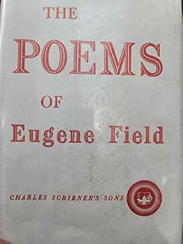 Hardcover The Poems of Eugene Field Complete Edition Book