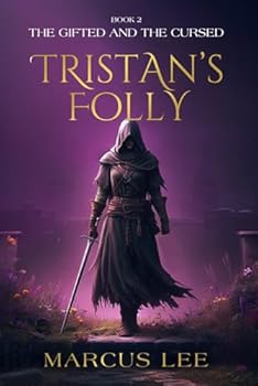 Tristan's Folly (The Gifted & The Cursed) - Book #2 of the Gifted and the Cursed