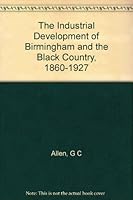 The Industrial Development of Birmingham and the Black Country - 1860-1927 B000W6GR9A Book Cover
