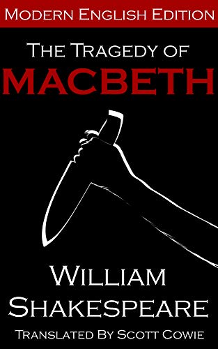The Tragedy of Macbeth: Modern English Edition