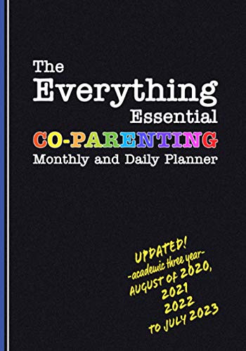 The Everything Essential Co-Parenting Monthly and Daily Planner: 3 Year Calendar and Daily Entries to Track Two Home Family Custody and Visitation ... Logs with Black Cover (Co-Parenting Planners)