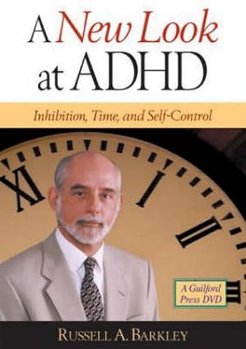 A New Look at ADHD, (DVD): Inhibition, Time, and Self-Control