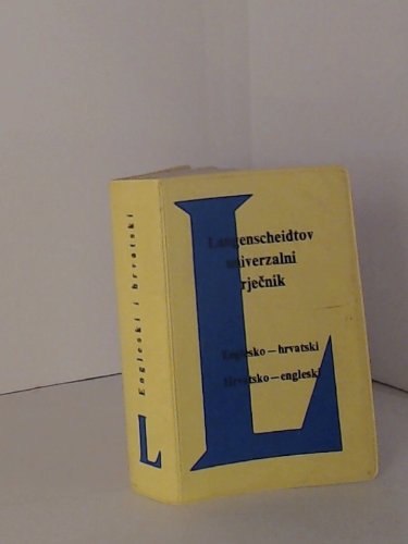 Langenscheidtov Univerzalni Rjecnik Englesko-Hrvatski/Hrvatsko-Engleski
