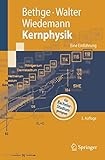 Kernphysik: Eine Einführung (Springer-Lehrbuch) (German Edition) - Klaus Bethge 