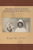The Matriarch: Life & Legacy of Edith 'Pearl' Ivey