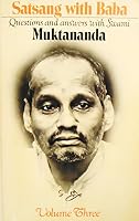 Satsang with Baba: Questions and Answers between Swami Muktananda and his Devotees, Vol. 3 0914602381 Book Cover