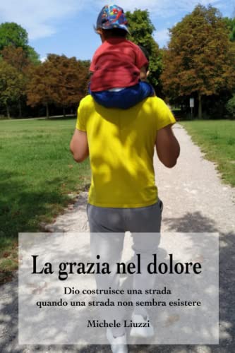 La grazia nel dolore: Dio costruisce una strada quando una strada non sembra esistere