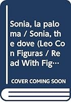 Sonia, la paloma / Sonia, the dove (Leo Con Figuras / Read With Figures) 9501130053 Book Cover