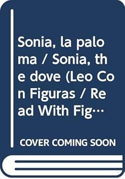 Paperback Sonia, la paloma / Sonia, the dove (Leo Con Figuras / Read With Figures) (Spanish Edition) [Spanish] Book
