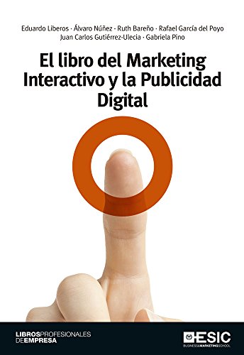 El libro del Marketing Interactivo y la Publicidad Digital (Libros...