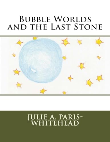 Bubble Worlds and the Last Stone